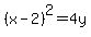 +%28x-2%29%5E2=4y%29+