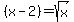 +%28x-2%29+=+sqrt%28x%29