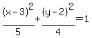 \"+%28x-3%29%5E2%2F5+%2B+%28y-2%29%5E2+%2F4+=+1+\"