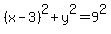 +%28x-3%29%5E2+%2By%5E2+=+9%5E2
