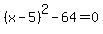 +%28x-5%29%5E2-64=0