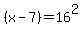 +%28x-7%29+=+16%5E2+