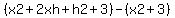 +%28x2+%2B+2xh+%2B+h2+%2B3%29+-+%28x2+%2B3%29%29%2Fh