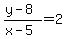 +%28y+-+8%29+%2F+%28x+-+5%29+=+2+