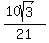 ++%2810sqrt%283%29%29+%2F21++