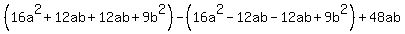++%2816a%5E2%2B12ab%2B12ab%2B9b%5E2%29-%2816a%5E2-12ab-12ab%2B9b%5E2%29%2B48ab++