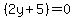 ++%282y+%2B+5%29+=+0