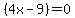 ++%284x+-+9%29+=+0