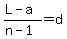 ++%28L-a%29%2F%28n-1%29+=+d+