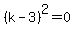 ++%28k+-+3%29%5E2=0