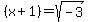 ++%28x%2B1%29+=+sqrt%28-3%29+