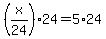 ++%28x%2F24%29%2A+24+++=5%2A24+