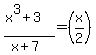 ++%28x%5E3%2B3%29%2F%28x%2B7%29+=+%28x%2F2%29+