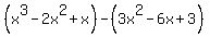 ++%28x%5E3-2x%5E2%2Bx%29+-%283x%5E2-6x%2B3%29+