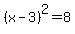 ++%28x-3%29%5E2+=+8+