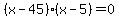 ++%28x-45%29%28x-5%29+=+0+