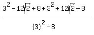 +++%283%5E2-12sqrt%282%29%2B8%2B3%5E2%2B12sqrt%282%29%2B8%29+++%2F%28%283%29%5E2-8%29