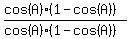 +++%28cos%28A%29%281-cos%28A%29%29%29++%2F%28cos%28A%29%281-cos%28A%29%29%29+++