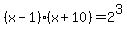 ++++%28x-1%29%28x%2B10%29=+2%5E3