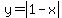 ++++++y+=+abs%281-x%29+++++