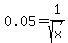 +++++0.05+=+1%2Fsqrt%28x%29+