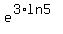 ++++e%5E%283%2Aln5%29++++++++