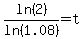 +++ln%282%29%2Fln%281.08%29+=+t+