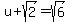 +++u+%2B+sqrt%282%29+=+sqrt%286%29+