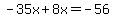 ++-+35x+%2B+8x+=+-+56