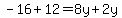 ++-16%2B12=+8y+%2B2y