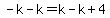 ++-k-k=k-k%2B4++