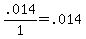 ++.014+%2F+1++=+.014+