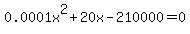 ++0.0001x%5E2%2B20x-210000=0+