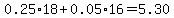 ++0.25%2A18+%2B0.05%2A16=+5.30+