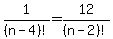 ++1%2F%28n-4%29%21++=+12%2F%28n-2%29%21+