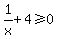 ++1%2Fx+%2B+4+%3E=+0+