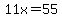 ++11x=55