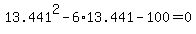 ++13.441%5E2+-+6%2A13.441+-+100+=+0+