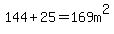 ++144%2B25=169m%5E2