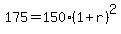++175+=+150%2A%281+%2B+r%29%5E2+