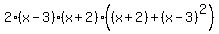 ++2%28x-3%29%28x%2B2%29%28%28x%2B2%29%2B%28x-3%29%5E2+%29