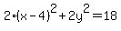 ++2%28x-4%29%5E2%2B2y%5E2=18+++
