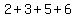 ++2+%2B+3++%2B+5+%2B+6