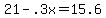 ++21+-+.3x+=+15.6+
