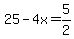 ++25+-+4x+=+5%2F2
