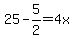 ++25+-+5%2F2+=4x+