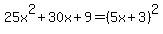 ++25x%5E2%2B30x%2B9=%285x%2B3%29%5E2