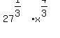 ++27%5E%281%2F3%29+%2A+x%5E%284%2F3%29+