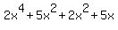 ++2x%5E4%2B5x%5E2%2B2x%5E2%2B5x++