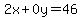 ++2x+%2B+0y+=+46+